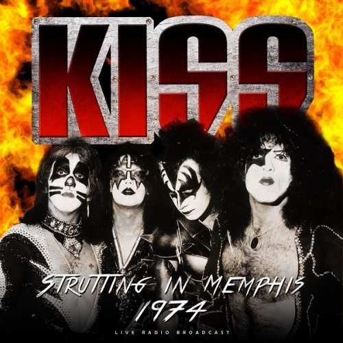 Kiss - Strutting In Memphis 1974 (2020) (Bootleg)