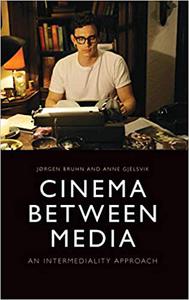 Cinema Between Media An Intermediality Approach