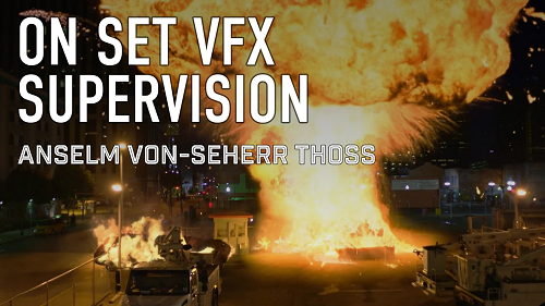 Anselm Von-Seherr Thoss : On-Set VFX Supervision