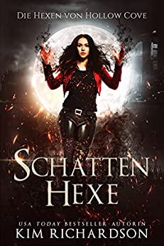 Kim Richardson  -  Schattenhexe (Die Hexen von Hollow Cove 1)