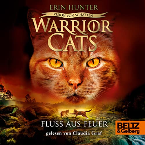 Cover: Erin Hunter  -  Warrior Cats (Staffel 6 Folge 5)  -  Vision Von Schatten  -  Fluss Aus Feuer - Web - De - 2022 - FkkauDiObooK