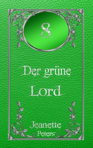 Jeanette Peters  -  Der gr&uuml;ne Lord