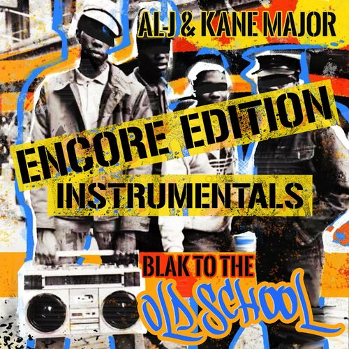 VA - Al-J & Kane Major - Blak to the Old School (Encore Edition Instrumentals) (2022) (MP3)