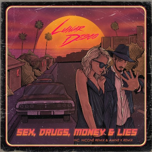 Lunar Disco & Peter Conaty - Sex, Drugs, Money and Lies (2022)