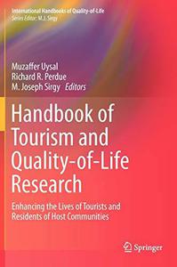 Handbook of Tourism and Quality-of-Life Research Enhancing the Lives of Tourists and Residents of Host Communities