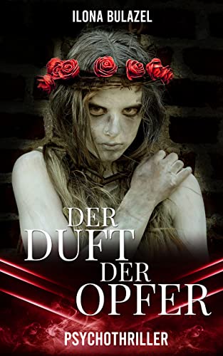 Cover: Ilona Bulazel  -  Der Duft der Opfer