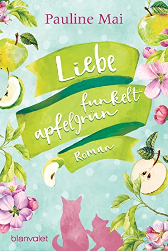 Pauline Mai  -  Liebe funkelt apfelgr&uuml;n