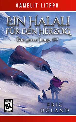 Eric Ugland  -  Ein Halali f&uuml;r den Herzog (Die guten Jungs 7)