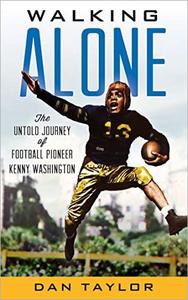 Walking Alone The Untold Journey of Football Pioneer Kenny Washington