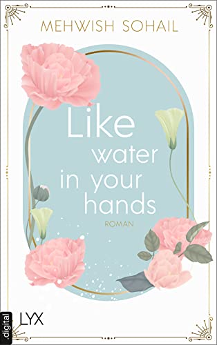 Cover: Sohail, Mehwish  -  Like water in your hands (Like This 1)