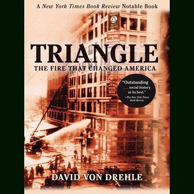 Triangle: The Fire That Changed America (Audiobook)