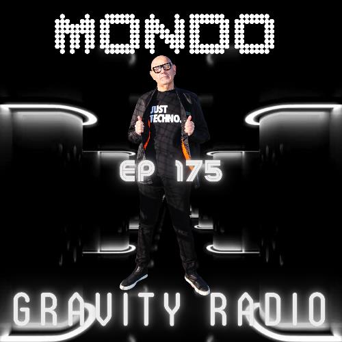 Mondo - Gravity Radio 175 (2022-07-19)