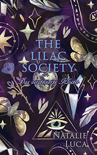 Cover: Natalie Luca  -  The Lilac Society Das versteinerte Kloster