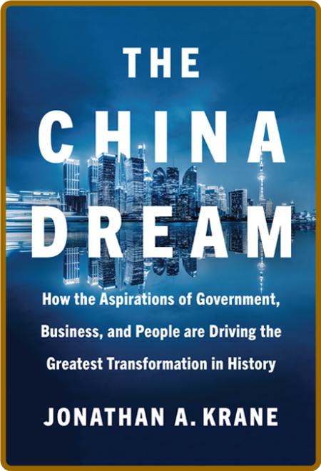 Jonathan A Krane - The China Dream