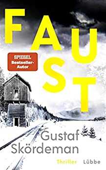 Cover: Skördeman, Gustaf  -  Faust: Thriller (Geiger - Reihe 2)