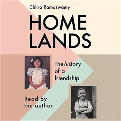 Homelands: The History of a Friendship (Audiobook)