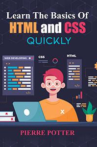 Learn The Basics Of Html And Css Quickly