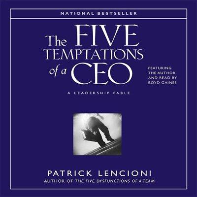 The Five Temptations of a CEO: A Leadership Fable (Audiobook)