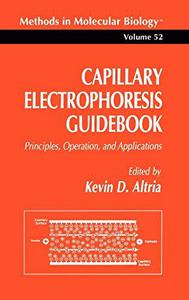 Capillary Electrophoresis Guidebook Principles, Operation, and Applications