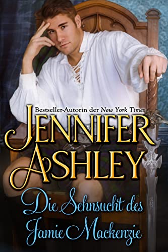 Jennifer Ashley  -  Die Sehnsucht des Jamie Mackenzie Deutsche Ausgabe (Mackenzies (Deutsche Ausgabe))
