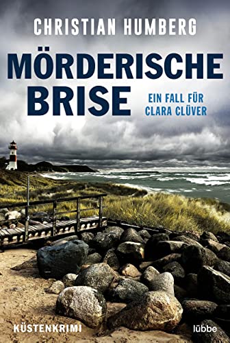 Humberg, Christian  -  M&ouml;rderische Brise: Ein Fall f&uuml;r Clara Cl&uuml;ver  K&uuml;sten - Krimi