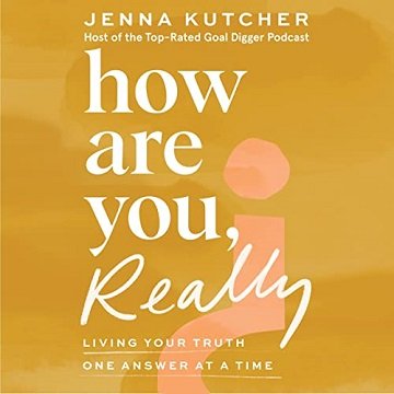 How Are You, Really?: Living Your Truth One Answer at a Time [Audiobook]
