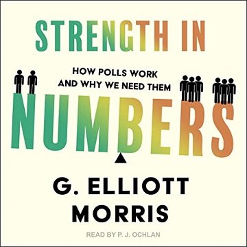 Strength in Numbers: How Polls Work and Why We Need Them [Audiobook]