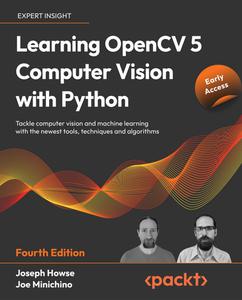 Learning OpenCV 5 Computer Vision with Python - Fourth Edition