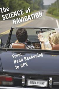 The Science of Navigation From Dead Reckoning to GPS