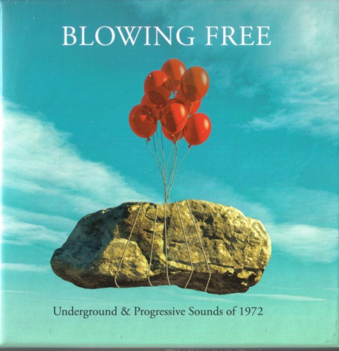 VA - Blowing Free; Underground & Progressive Sounds of 1972 (2022) 4CD Lossless