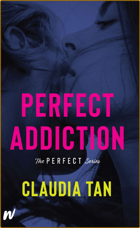 Perfect Addiction - Claudia Tan