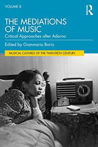 The Mediations of Music Critical Approaches after Adorno