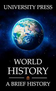 World History Book A Brief History of the World From Big Bang to Big Tech