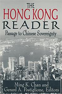 The Hong Kong Reader Passage to Chinese Sovereignty (Hong Kong Becoming China