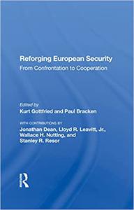 Reforging European Security From Confrontation to Cooperation