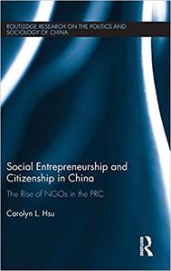 Social Entrepreneurship and Citizenship in China The rise of NGOs in the PRC
