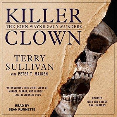 Killer Clown The John Wayne Gacy Murders (Audiobook)