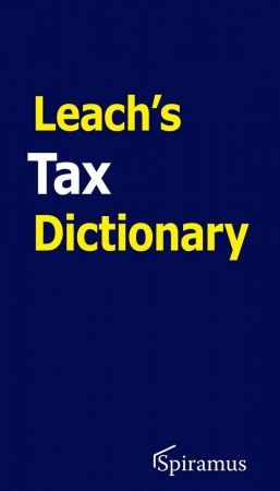 Leach’s Tax Dictionary