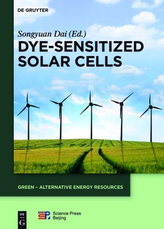 Dye-sensitized Solar Cells (GREEN – Alternative Energy Resources)