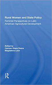 Rural Women And State Policy Feminist Perspectives On Latin American Agricultural Development
