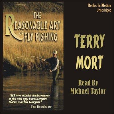 The Reasonable Art of Fly Fishing (Audiobook)