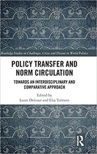 Policy Transfer and Norm Circulation Towards an Interdisciplinary and Comparative Approach