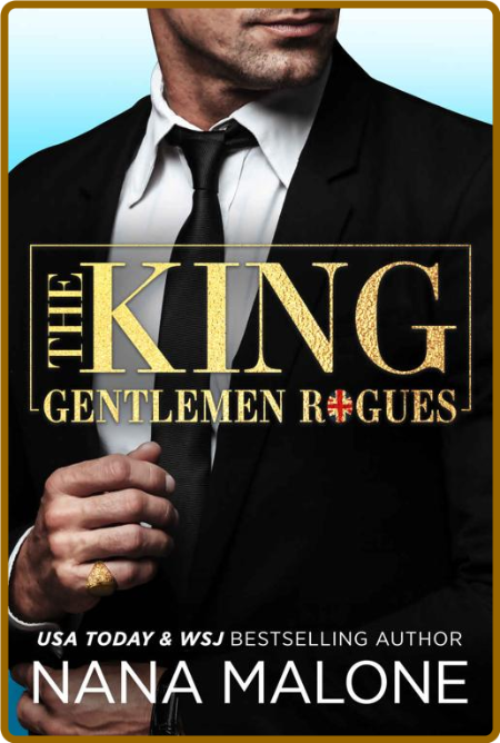 The King (Gentlemen Rogues Book - Nana Malone