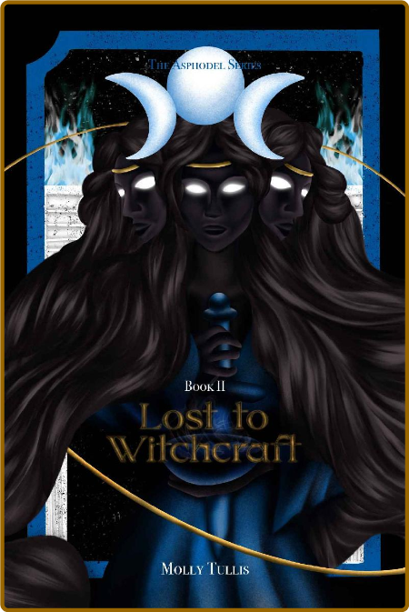 Lost to Witchcraft  A Story of - Molly Tullis