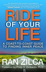 Ride of Your Life A Coast-to-Coast Guide to Finding Inner Peace