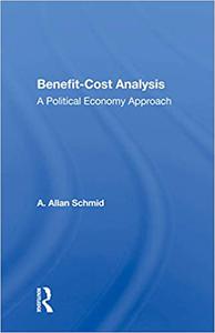 Benefit-cost Analysis A Political Economy Approach