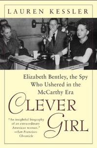 Clever Girl Elizabeth Bentley, the Spy Who Ushered in the McCarthy Era