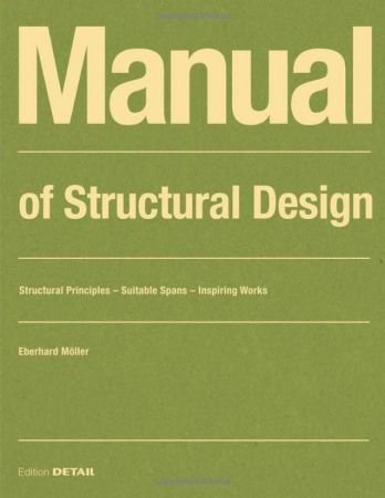 Manual of Structural Design Structural Principles - Suitable Spans - Inspiring Works