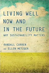 Living Well Now and in the Future Why Sustainability Matters