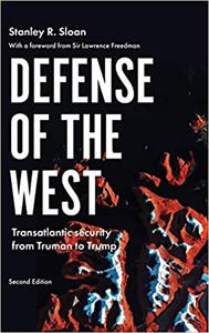Defense of the West Transatlantic security from Truman to Trump, Second edition  Ed 2